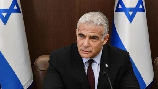 Lapid: We support the Israeli army's wide-ranging strikes against Hezbollah in southern Lebanon