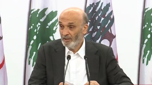 Geagea: If we implement Resolution 1701, we would be in a much better position than the one we are currently in