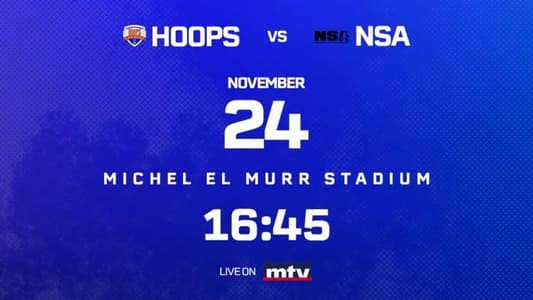 Stay tuned for the match between Hoops and NSA within the fifth stage of the SNIPS Lebanon Basketball Championship at 4:45 pm, live on MTV