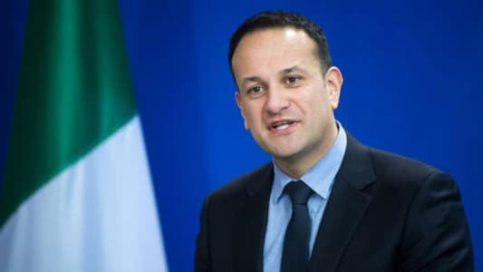 رئيس وزراء إيرلندا: استقالة ماي تنذر بـ"مرحلة خطرة جدا" لإيرلندا