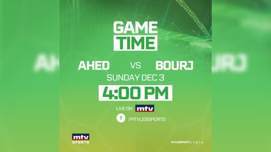 Stay tuned for the match between Ahed and Burj within the tenth stage of the Lebanese Football League at 4:00 pm live on MTV