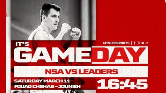 Stay tuned for today's match between NSA and Leaders within the 18th round of Snips Lebanese Basketball Championship at 4:45 pm live on MTV