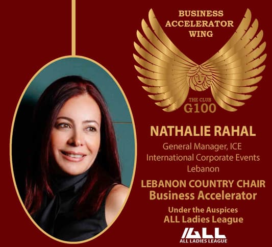 Breaking Barriers: Nathalie Rahal Emerges to Represent Lebanon in G100's Prestigious League of Global Women Leaders