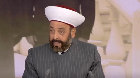 Sheikh Khaldoun Arimat to MTV: We ask everyone to stop accusing others of treason and counter-treason, and we all agree on the unity, sovereignty, and Arabism of Lebanon