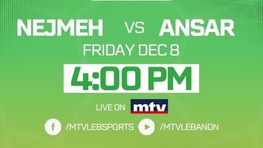 Stay tuned for the match between Nejmeh and Ansar, within the final stage of the Lebanese Football League, at 4:00 pm, live on MTV