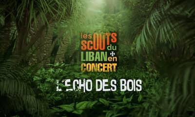 Les Scouts du Liban en Concert — L’Écho des Bois