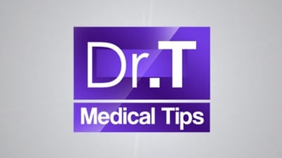 Dr T Medical Tips